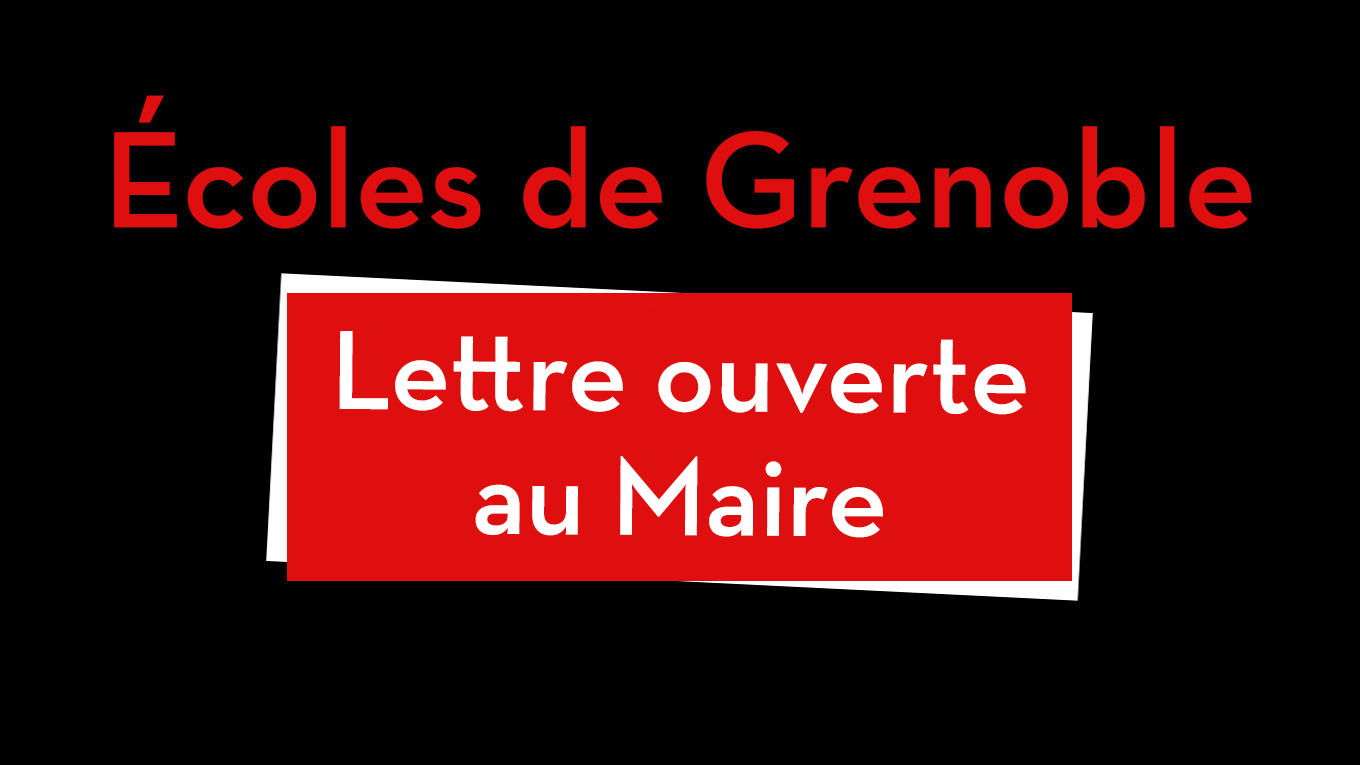 Agent·es des écoles en grève : lettre ouverte à Éric Piolle, Maire de Grenoble