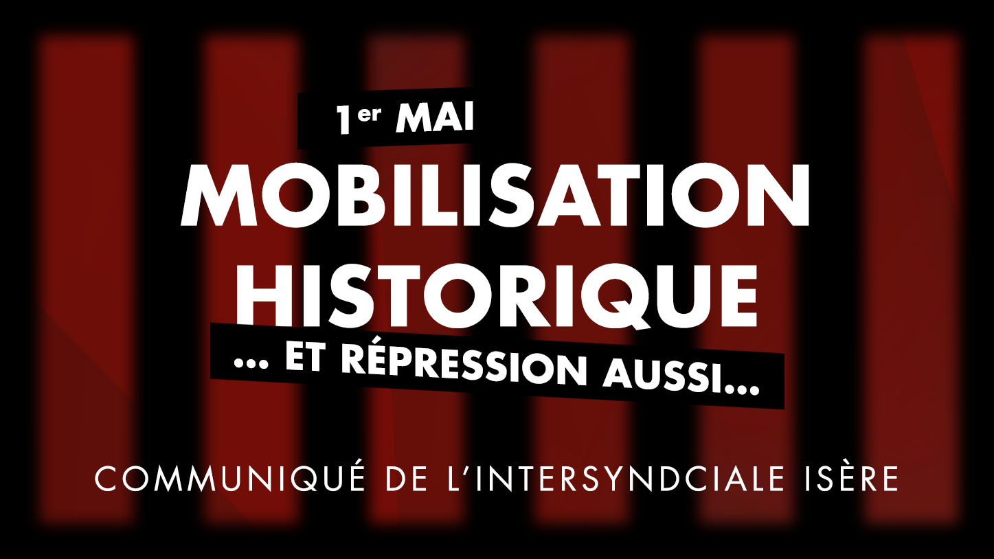 En Isère ce 1er mai, une mobilisation unitaire historique !