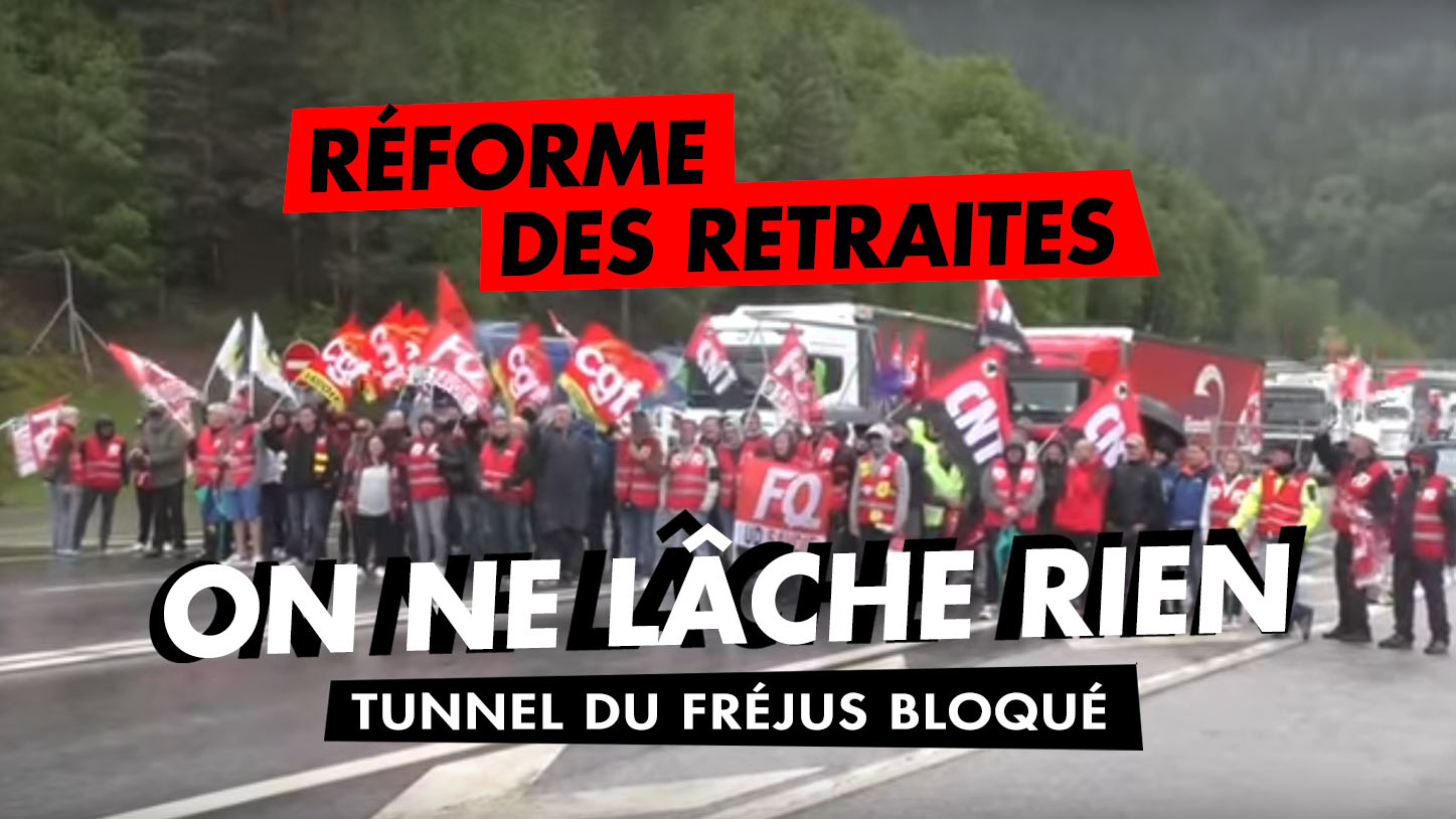 Réforme des retraites : réussite de l’action de blocage du tunnel du Fréjus le 25 mai