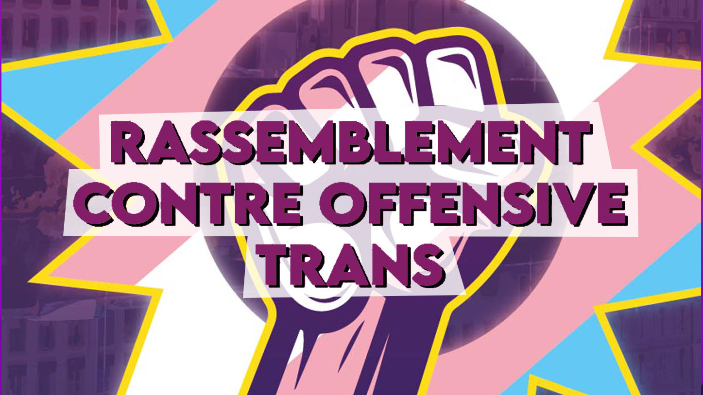 Dimanche 26 mai : pour les droits trans et contre la transphobie
