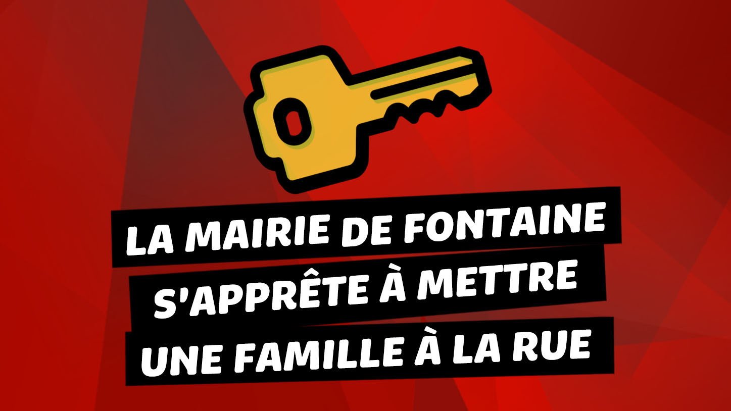 La mairie de Fontaine s’apprête à expulser la famille M. de son hébergement !