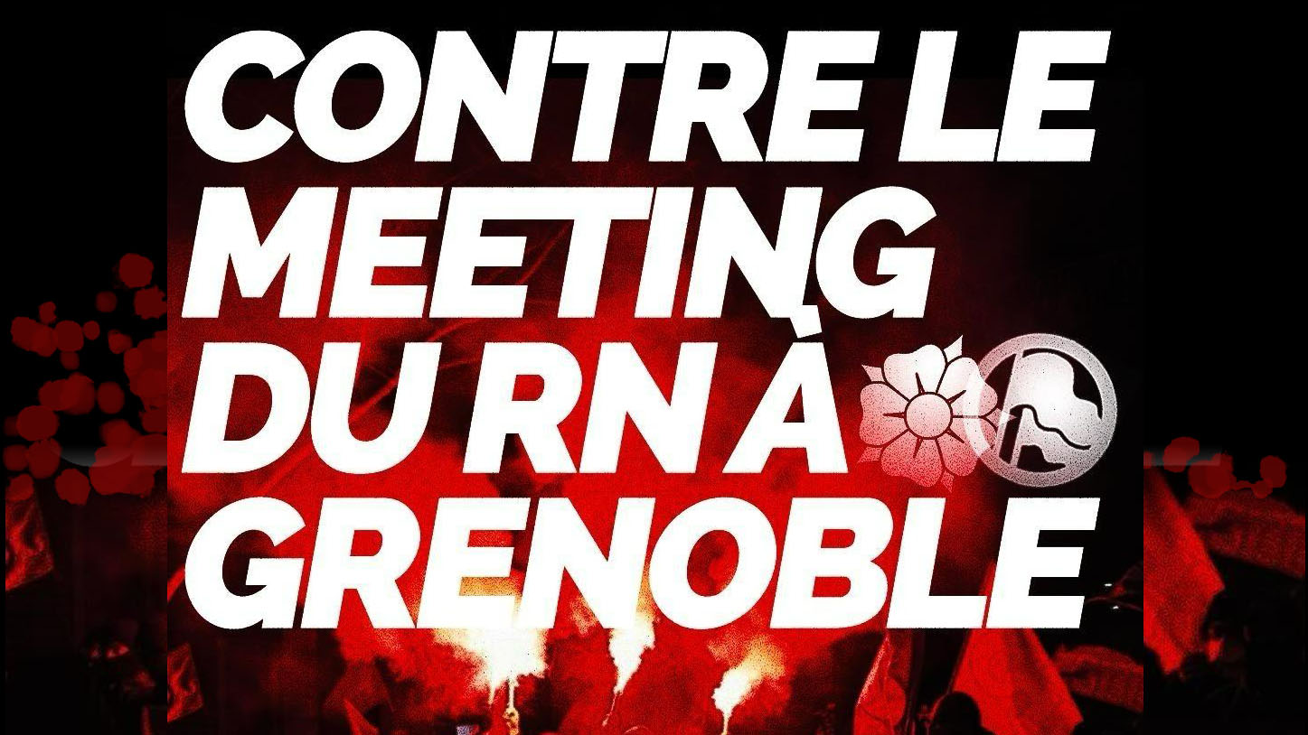 Vendredi 27 février : rassemblement contre un meeting du RN à Grenoble