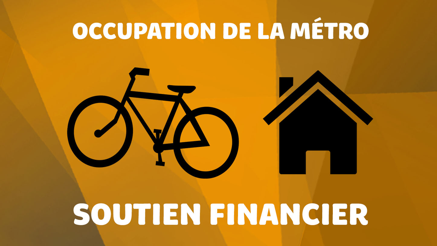 Appel à soutien aux occupant-es de la Métro