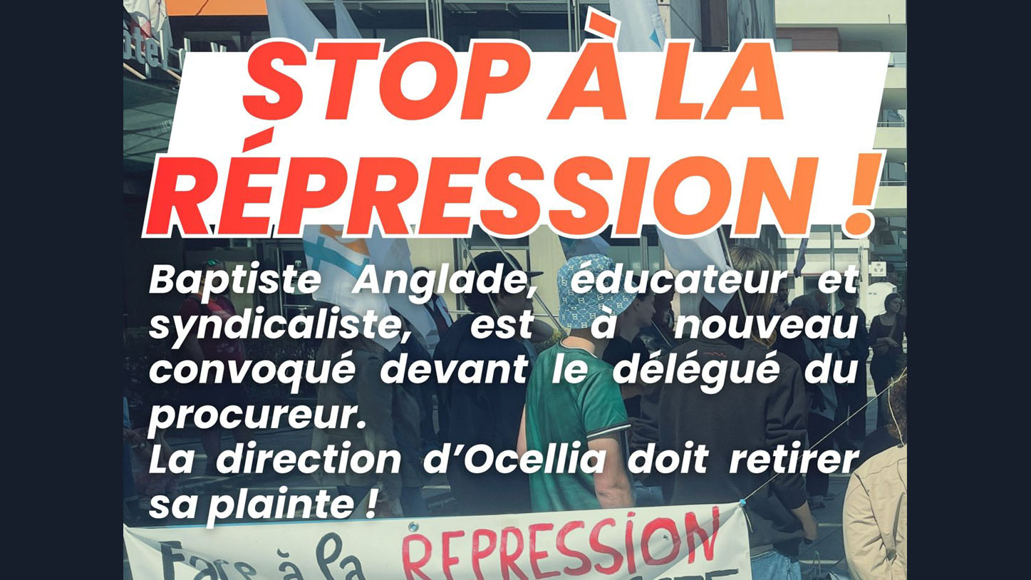Mardi 2 juin : Contre la répression syndicale, soutien à Baptiste !