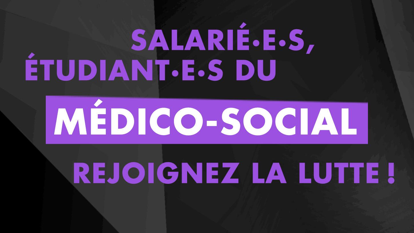 15 et 16 mars : salarié·e·s, étudiant·e·s du médico-social rejoignez la lutte !