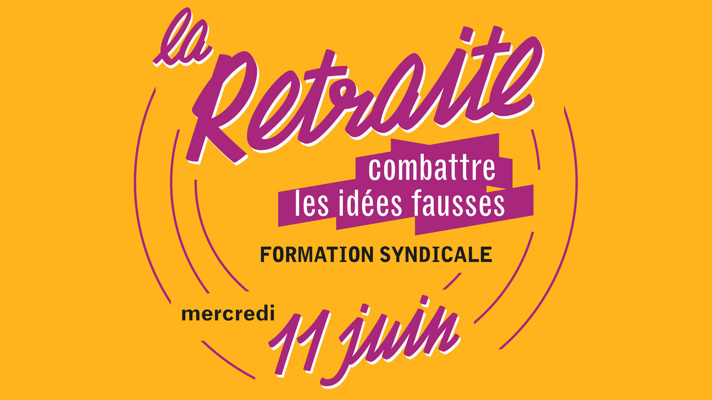 Formation syndicale sur la Retraite (9 mai inscription)